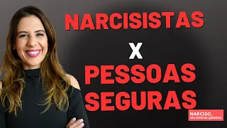 QUANDO NARCISISTA SE DEPARA COM UMA PESSOA SEGURA