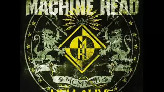 Machine Head - I'm Your God Now - Hellalive