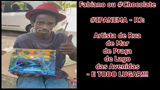 #IPANEMA - Rio de Janeiro: Fabiano ou #Chocolate - Artista de Rua - Mar - Praça - Lago - Avenidas