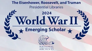 2024 World War II Emerging Scholars Symposium: Victor H. Molina (Duenas)