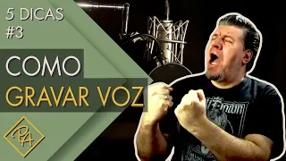 Como gravar voz - 5 dicas (2018)