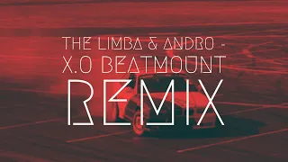 The Limba & Andro - X.O [Beatmount Remix] | Extended Remix