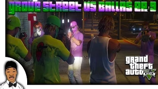 GTA 5 | Grove Street vs Ballas Ep. 9 [HQ]