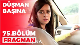 Düşman Başına 75. Bölüm Fragmanı - 23 Ağustos Salı