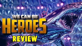 We Can Be Heroes - Quick Review