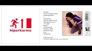 Hiperkarma - Csak az kiabál aki fél