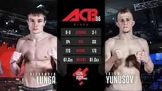 Александр Лунга vs. Ислам Юнусов | Aleksandr Lunga vs. Islam Yunusov | ACB 56 - Young Eagles 16
