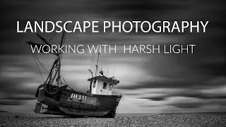 Landscape Photography | Working with Harsh Light