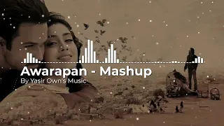 Awarapan Movie Remix Mashup | Yasir Own's Music | Bollywood Beats Reloaded