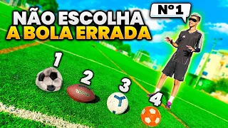 NÃO ESCOLHA A BOLA ERRADA! *só teve golaço*