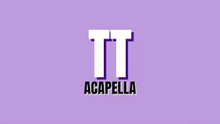 TT - TWICE (Acapella) | Mar Rendón