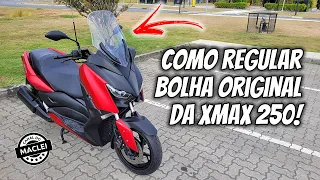 COMO REGULAR BOLHA DA XMAX 250!