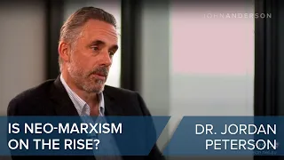 Dr. Jordan Peterson | Is Neo-Marxism on the rise? | #CLIP