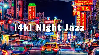 Night Jazz Music for working, studying and relaxation | Relaxing Jazz Music with 4k City Ambience