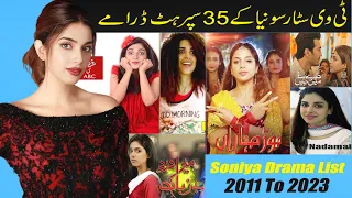 Sonya Hussyn Drama List 2011 To 2023 | Pakistani Dramas | Tere Bina Mein Nahi | Tinkay Ka Sahara