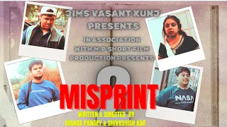 MISPRINT 2- The Hidden | Thriller- Suspense | JIMS Vasant Kunj Presents | M.P Short Film Presents