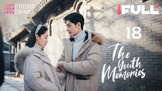 【Multi-sub】The Youth Memories EP18 | Xiao Zhan, Li Qin | Fresh Drama