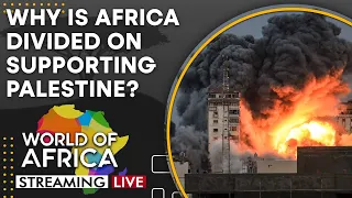 World of Africa LIVE: Israel-Hamas War divides opinion and support in Africa