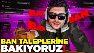 BAN TALEPLERİNİ İNCELİYORUZ! w/Katman Ekibi | HYPE