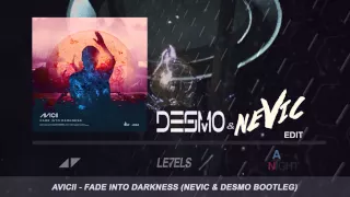 Fade Into Darkness - Avicii (Desmo & Nevic Remix)