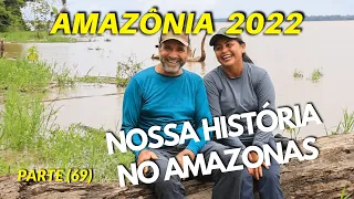 BACK TO THE MANGUEIRA COMMUNITY (PART 69) OUR HISTORY IN AMAZONAS