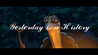 Yesterday is a History, Master Oogway quote