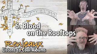 45.6 Renjeaux Listens to Blood On The Rooftops, from Genesis - Wind & Wuthering