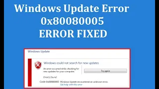 How to Fix Windows Update Error 0x80080005