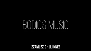 Izzamuzzic - lliinnee