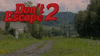 Don't Escape Trilogy | DON'T ESCAPE 2 Gameplay