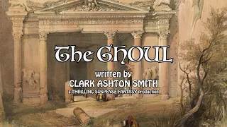 The Ghoul, a desert tale by Clark Ashton Smith