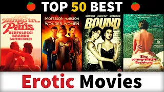 Top 50 Erotic Movies by Rotten Tomatoes Rating