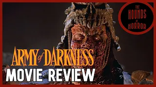 The Hounds of Horror: Army of Darkness (1993) - Movie Review