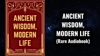 Ancient Wisdom, Modern Life - Learning Philosophy to Navigate Life Complexity Audiobook