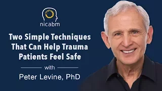 Treating Trauma: 2 Ways to Help Clients Feel Safe, with Peter Levine