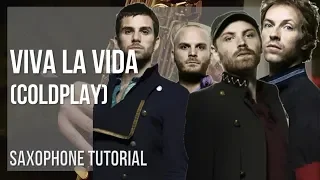 How to play Viva La Vida by Coldplay on Alto Sax (Tutorial)