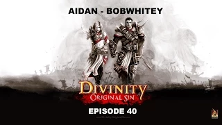 Divinity: Original Sin playthrough w/ Bobwhitey Part 40