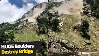 HUGE boulders tear down mountainside destroying bridge