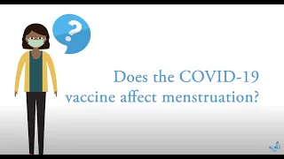 COVID-19 VAX Facts | Does the vaccine affect menstruation?