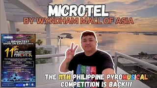 MICROTEL by Wyndham Mall of ASIA 2024 | The 11th Philippine International PYROMUSICAL Competition