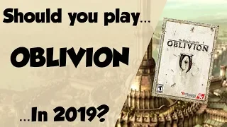 Should you Play Oblivion in 2019?