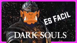 De hecho DARK SOULS si es Fácil