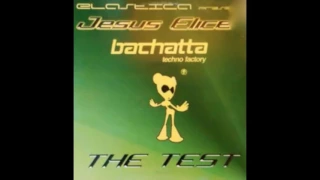 Elastica pres. Jesus Elices - The Test (Up Mix Version) (2001)