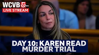 Karen Read murder trial: Day 10