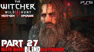 The Witcher 3: Wild Hunt Next-Gen Upgrade Death March | Part 27 In The Eternal Fire's Shadow PS5 HD