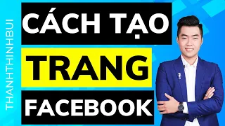 Cách tạo Trang Fanpage Facebook mới nhất chuẩn bán hàng