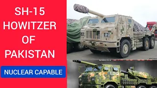 SH-15 Howitzer of Pakistan nuclear capable get from china. Chinese state-of the-art weapon.