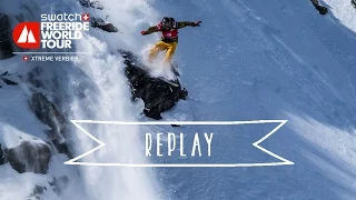 REPLAY - Xtreme Verbier - Swatch Freeride World Tour 2016