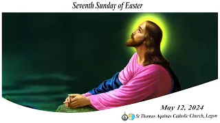 Seventh Sunday of Easter(12/05/24) 9AM