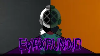 Evaxrunoid | An Evadare, Xrun and Void mix!